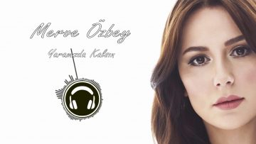 Merve-Özbey-Yaramızda-Kalsın