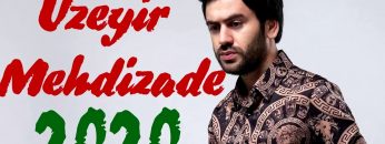 Üzeyir-Mehdizadə-5-Yeni-Mahnı-2020-Albom-Mix-2020-Yeni-Mp3