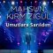 Mahsun-Kirmizigul-Umutlara-Sarildim-1024×576-1