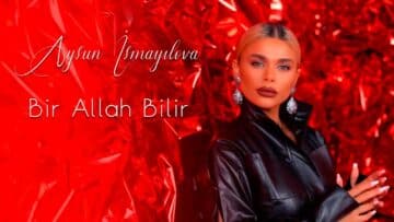 Aysun Ismayilova – Bir Allah Bilir mp4